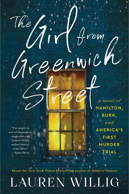 The Girl from Greenwich Street: A Novel of Hamilton, Burr, and America's First Murder Trial