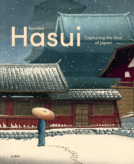 Kawase Hasui: Capturing the Soul of Japan