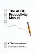 The ADHD Productivity Manual