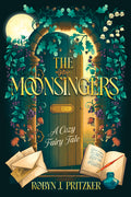 The Moonsingers (Standard Edition): A Cozy Fairy Tale