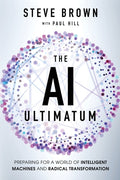 The AI Ultimatum: Preparing for a World of Intelligent Machines and Radical Transformation