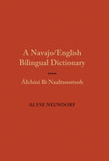 Navajo/English Bilingual Dictionary: Alchini Bi Naaltsoostsoh