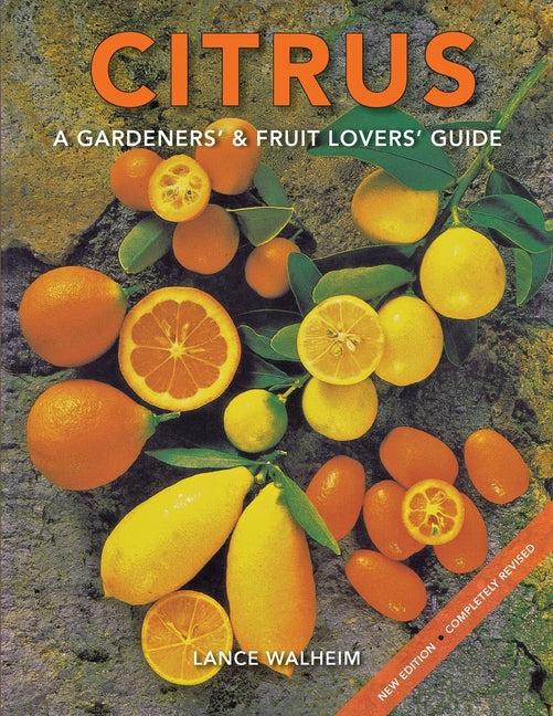 Citrus: A Gardeners' & Fruit Lovers' Guide