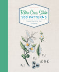 Retro Cross Stitch: 500 Patterns, French Charm for Your Stitchwork