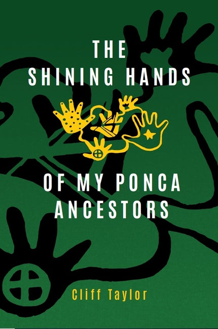 The Shining Hands of My Ponca Ancestors