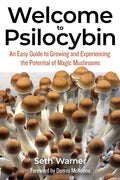 Welcome to Psilocybin: An Easy Guide to Growing and Experiencing the Potential of Magic Mushrooms (California)
