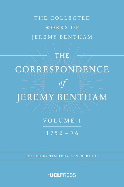 The Correspondence of Jeremy Bentham, Volume 1: 1752 to 1776