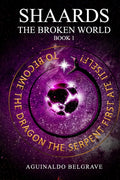 Shaards the broken world: Book 1