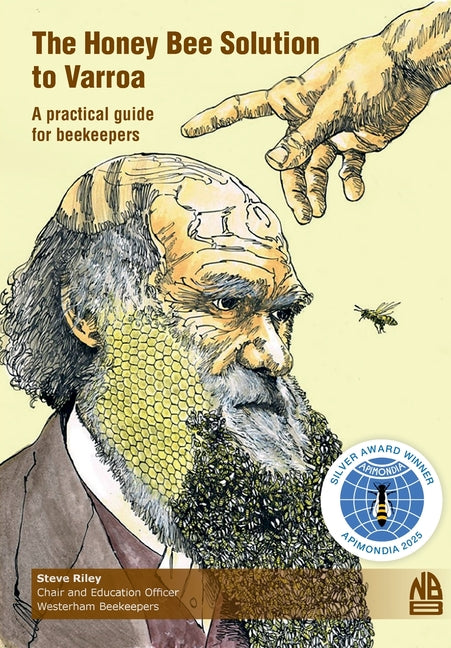 The Honey Bee Solution to Varroa. A practical guide for beekeepers