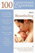 100 Questions & Answers about Breastfeeding