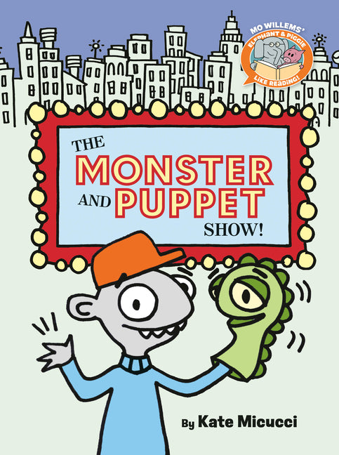 The Monster and Puppet Show!-Elephant & Piggie Like Reading!