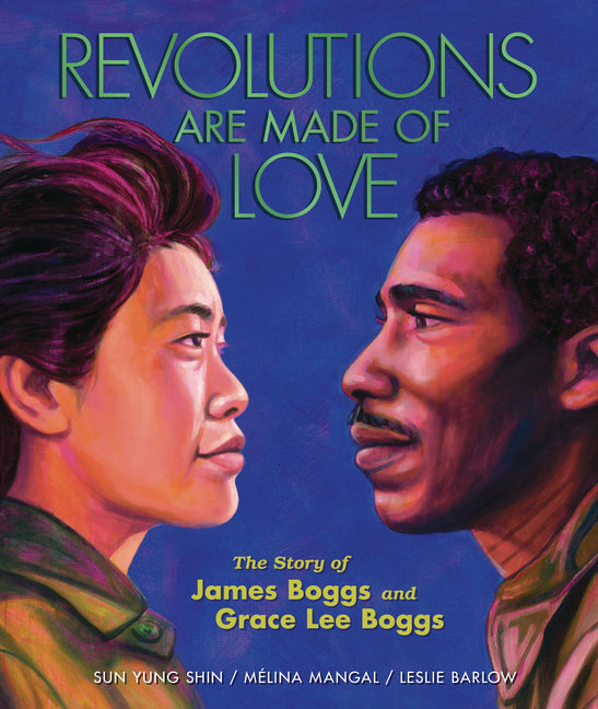 Revolutions Are Made of Love: The Story of James Boggs and Grace Lee Boggs
