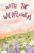 With the Wildflowers: A Novel: A Novel
