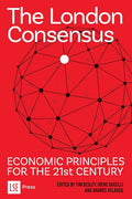 The London Consensus: Economic Principles for the 21st Century