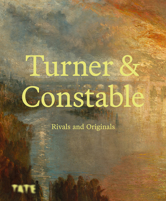 Turner and Constable: Rivals and Originals