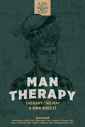 Man Therapy: Therapy the Way a Man Does It