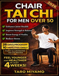 Chair Tai Chi for Men Over 50: Gentle Seated Exercises to Improve Balance, Reduce Pain, Boost Mobility, and Prevent Falls in Just 10 Minutes a Day