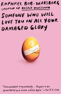 Someone Who Will Love You in All Your Damaged Glory: Stories