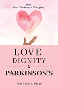 Love, Dignity, and Parkinson's: from Care Partner to Caregiver
