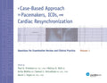 A Case-Based Approach to Pacemakers, ICDs, and Cardiac Resynchronization, Vol. 1: Questions for Examination Review and Clinical Practice (Revised)