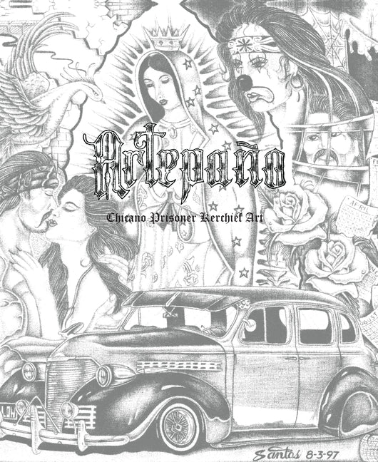 Artepano: Chicano Prisoner Kerchief Art