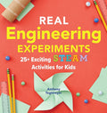 Real Engineering Experiments: 25+ Exciting Steam Activities for Kids
