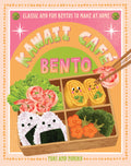 Kawaii Café Bento: Classic and Fun Bentos to Make at Home