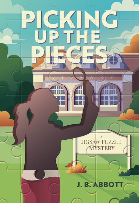 Picking Up the Pieces: A Jigsaw Puzzle Mystery