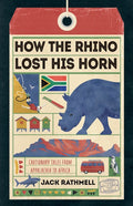 How the Rhino Lost His Horn: Cautionary Tales from Appalachia to Africa