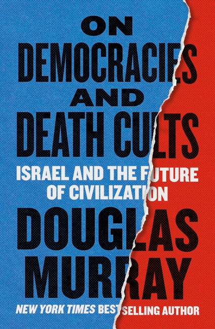 On Democracies and Death Cults: Israel and the Future of Civilization