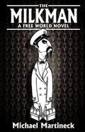 The Milkman: A Free World Novel