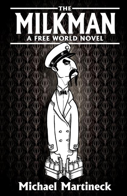 The Milkman: A Free World Novel
