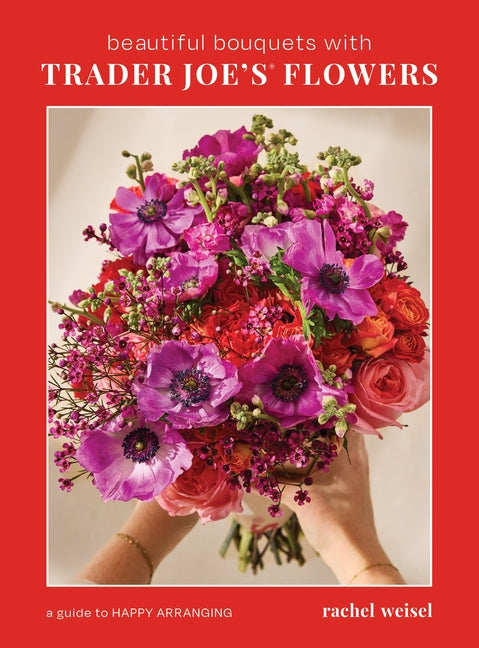 Beautiful Bouquets with Trader Joe's Flowers