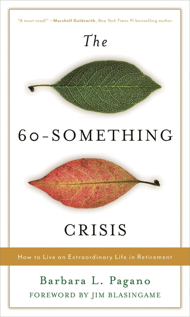 60-Something Crisis: How to Live an Extraordinary Life in Retirement