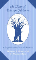The Diary of Valaryn Syldanor: A Simple Housemaid from the Freelands
