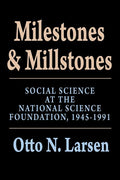 Milestones and Millstones: Social Science at the National Science Foundation, 1945-1991
