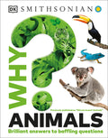 Why? Animals: Brilliant Answers to Baffling Questions