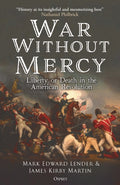 War Without Mercy: Liberty or Death in the American Revolution