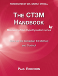 The CT3M Handbook: More on the Circadian T3 Method and Cortisol (Revised)