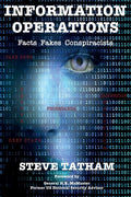 Information Operations: Facts Fakes Conspiracists