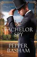 The Bachelor Spy: A Freddie and Grace Mystery Volume 5