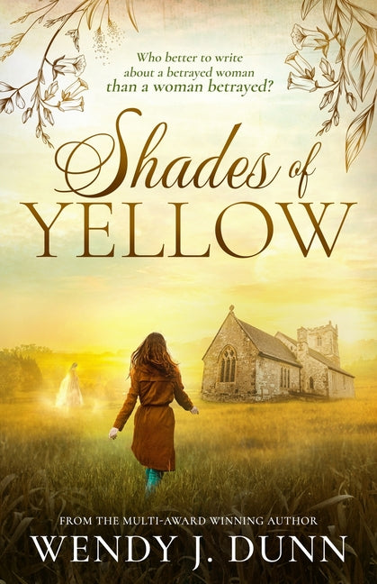 Shades of Yellow: Who better to write about a betrayed woman than a woman betrayed?