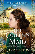 The Queen's Maid: Anne Boleyn in France