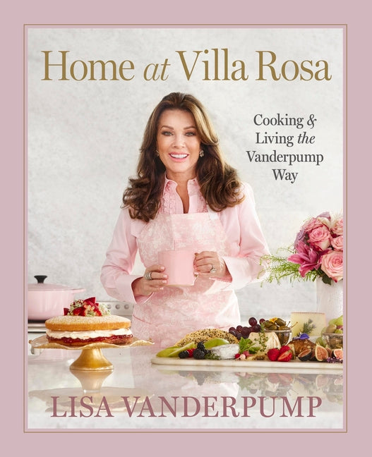 Home at Villa Rosa: Cooking and Living the Vanderpump Way