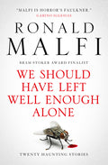 We Should Have Left Well Enough Alone