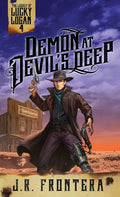 Demon at Devil's Deep: A Western Scifi Adventure