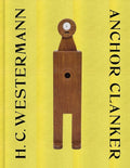 H. C. Westermann: Anchor Clanker