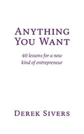 Anything You Want: 40 lessons for a new kind of entrepreneur (2022)
