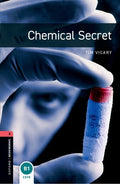Oxford Bookworms Library: Chemical Secret: Level 3: 1000-Word Vocabulary