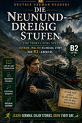 Die neununddreißig Stufen: German-English Bilingual Thriller Story for B2 Learners DeuTale: Learn German Through Stories